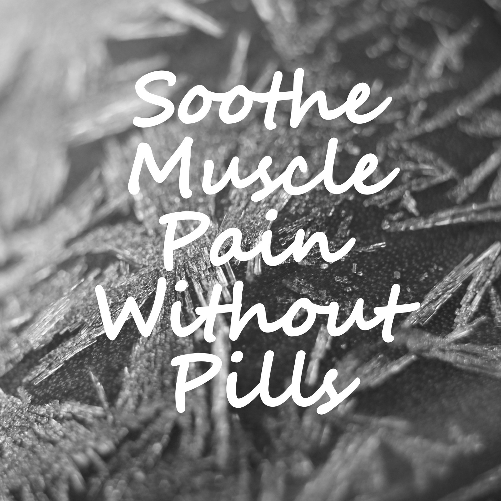 How to Soothe Muscle and Joint Pain Without Pills