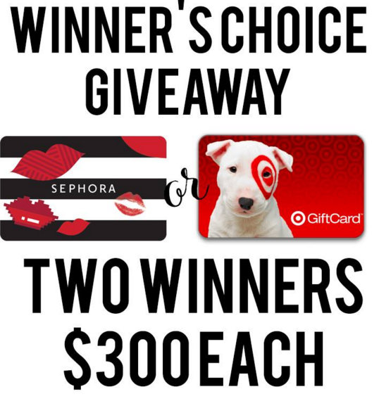 Giveaway – Winner’s Choice $300 Sephora or Target Gift Card (2 Winners)