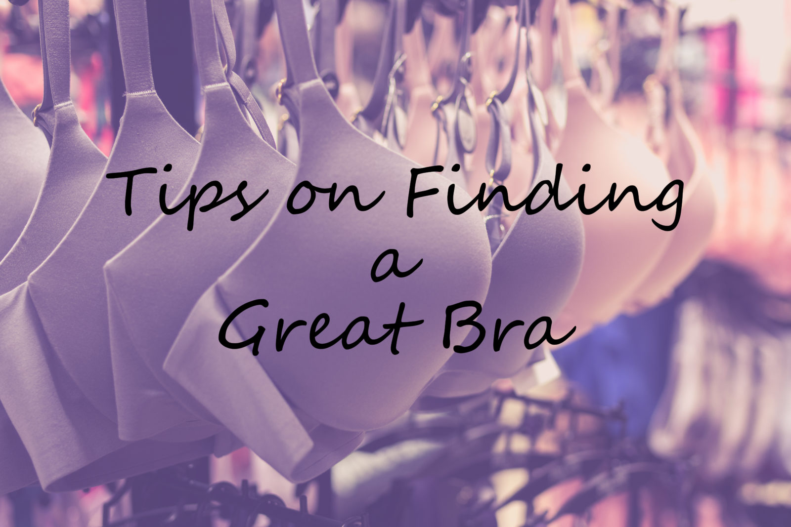 Tips on Finding a Great Bra